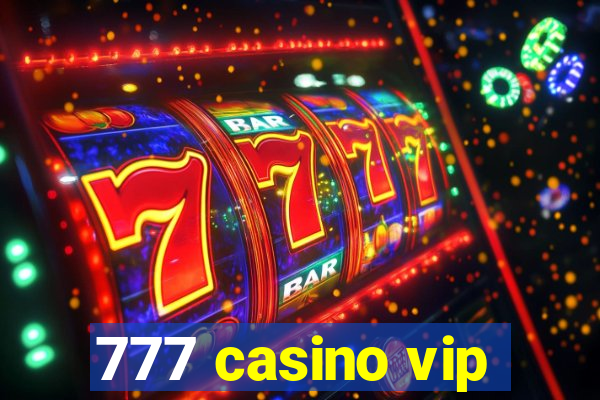 777 casino vip